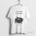 Officials My Anxiety December - Adult & Kids T-Shirts, Sweatshirts & Hoodies apparel design preview 1