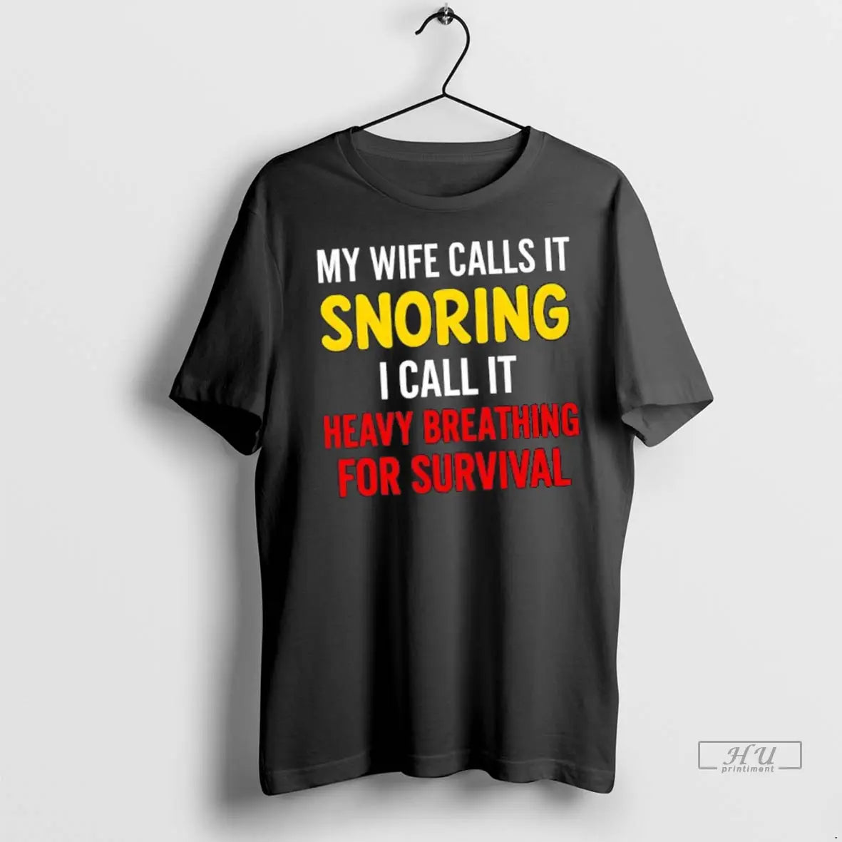 Officials My Wife Calls It Snoring I Call Heavy - Adult & Kids T-Shirts, Sweatshirts & Hoodies apparel design preview 1