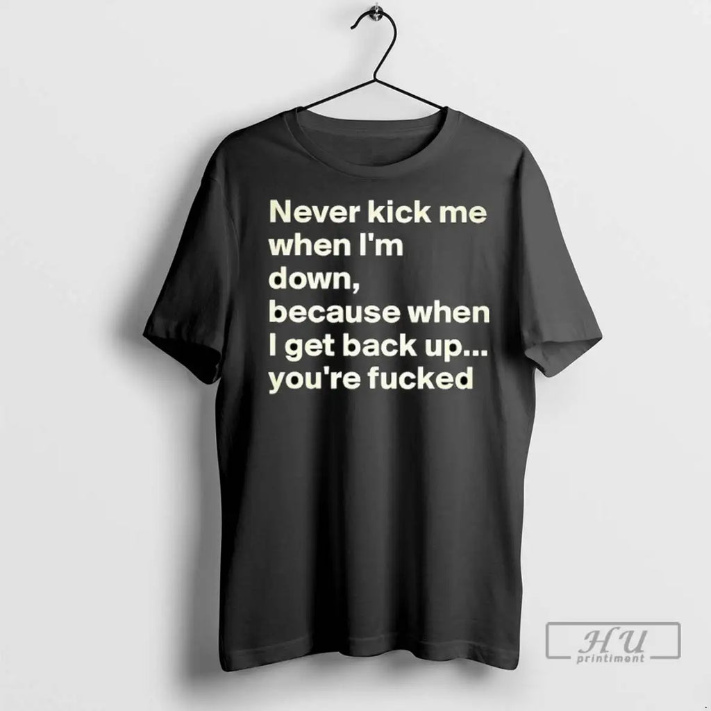 Officials Never Kick Me When Im Down Because I Get - Adult & Kids T-Shirts, Sweatshirts & Hoodies apparel design preview 1