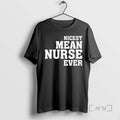 Officials Nicest Mean Nurse Ever - Adult & Kids T-Shirts, Sweatshirts & Hoodies apparel design preview 1
