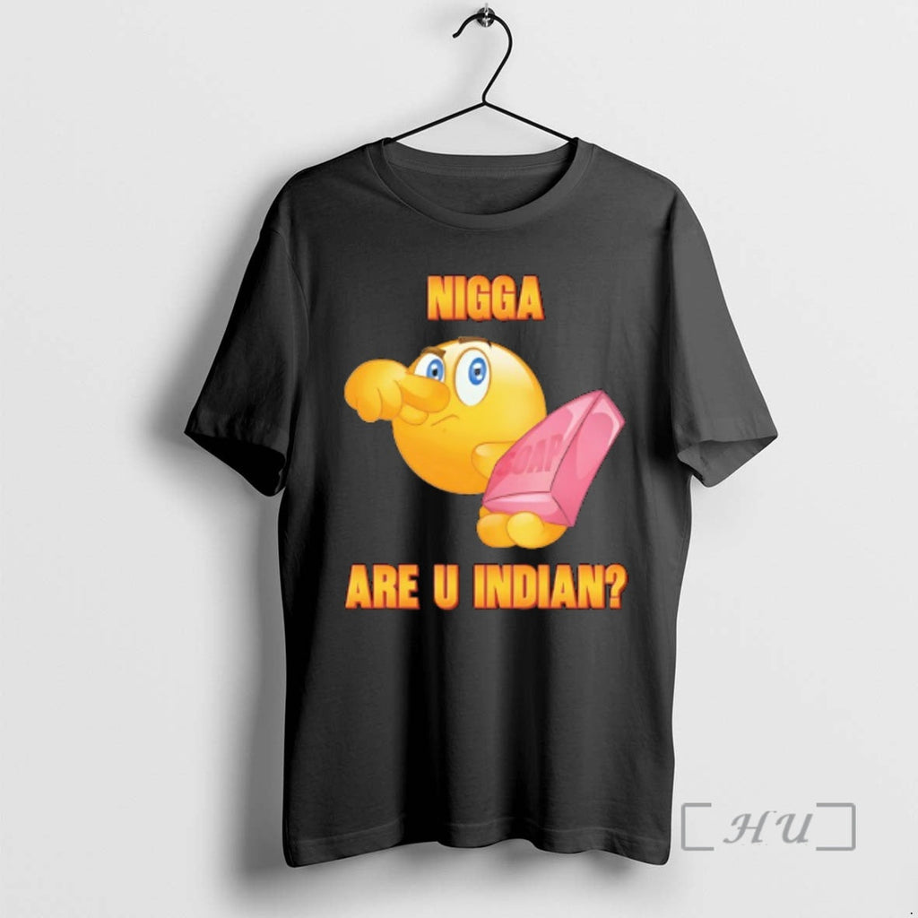 Officials Nigga Are U Indian Soap Icon - Adult & Kids T-Shirts, Sweatshirts & Hoodies apparel design preview 1