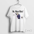 Officials No More Wars Donald Trump Iran War - Adult & Kids T-Shirts, Sweatshirts & Hoodies apparel design preview 1