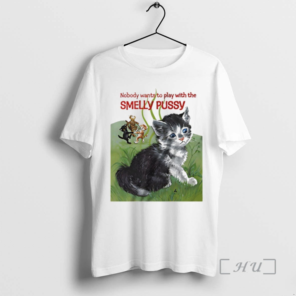 Officials Nobody Wants To Play With The Smelly Pussy - Adult & Kids T-Shirts, Sweatshirts & Hoodies apparel design preview 1