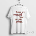 Officials Nudes Are Overrated Send Me Your Poetry - Adult & Kids T-Shirts, Sweatshirts & Hoodies apparel design preview 1