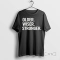 Officials Older Wiser Stronger - Adult & Kids T-Shirts, Sweatshirts & Hoodies apparel design preview 1