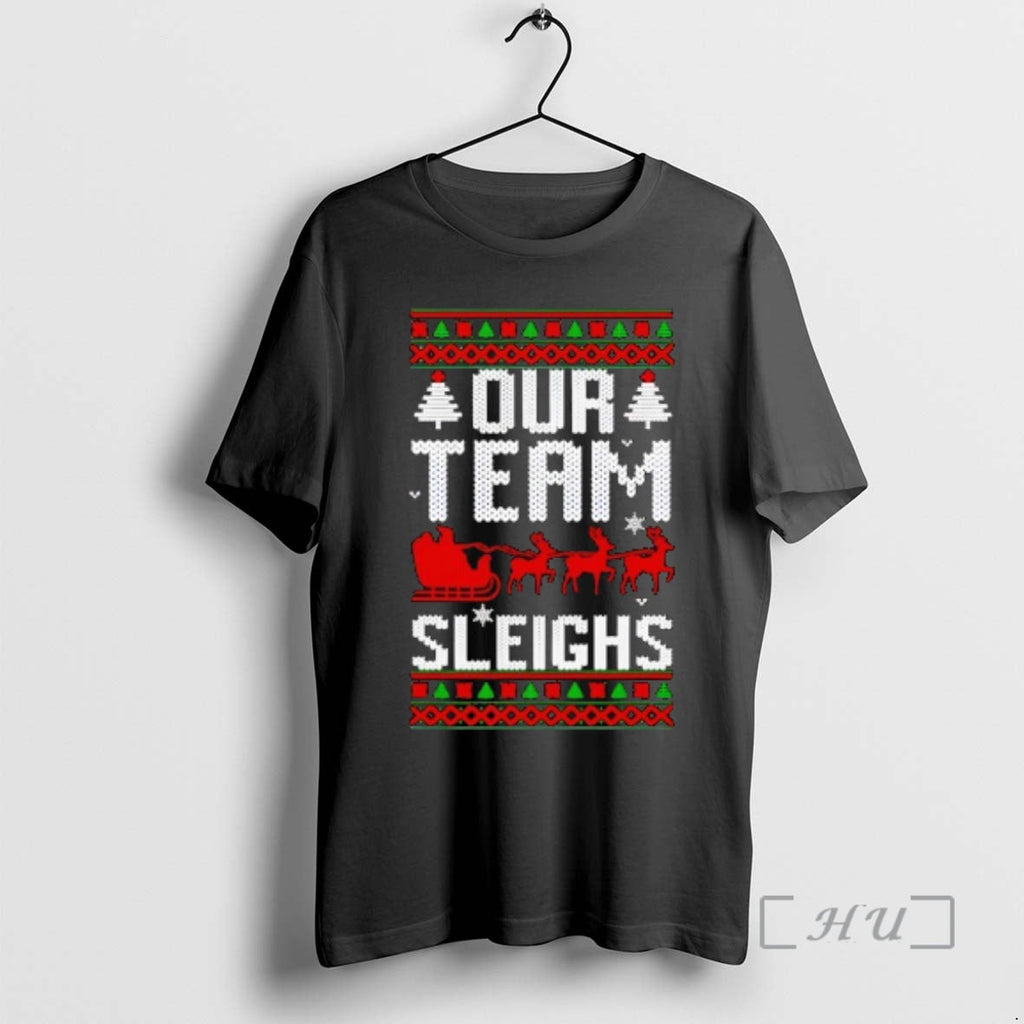 Officials Our Team Sleighs Reindeers Santas - Adult & Kids T-Shirts, Sweatshirts & Hoodies apparel design preview 1