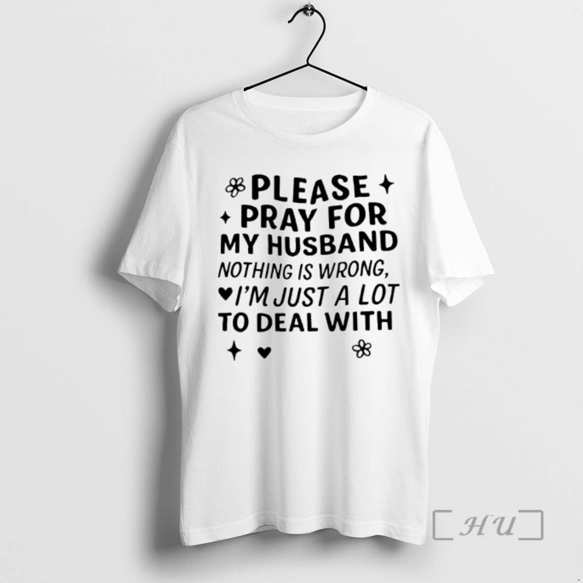 Officials Please Pray My Husband Nothing Is Wrong Im - Adult & Kids T-Shirts, Sweatshirts & Hoodies apparel design preview 1