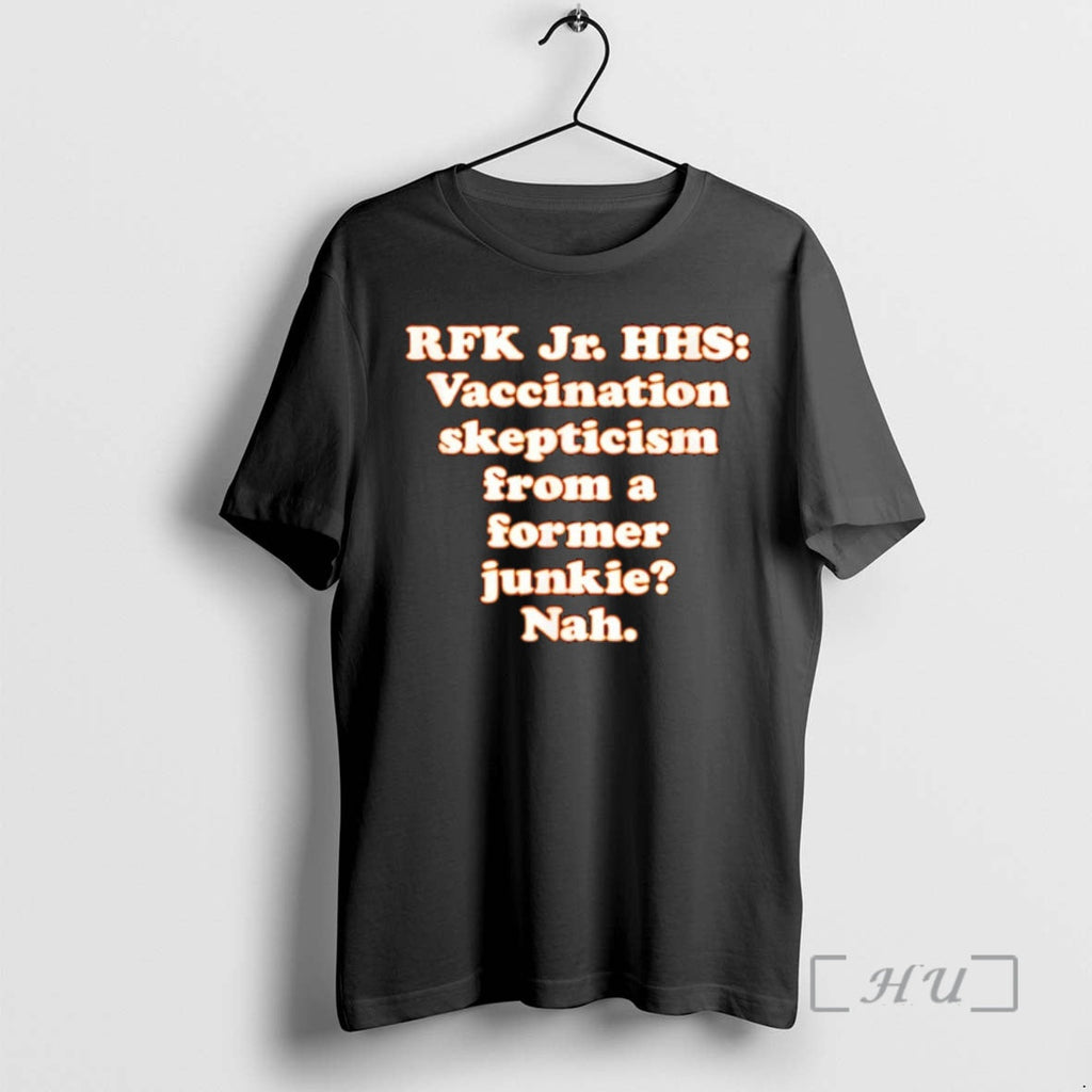 Officials Rfk Jr Hhs Vaccination Skepticism From A - Adult & Kids T-Shirts, Sweatshirts & Hoodies apparel design preview 1