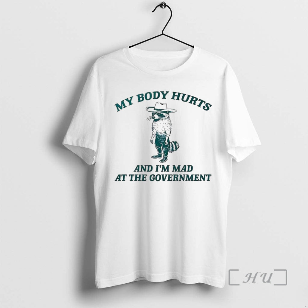 Officials Racoon My Body Hurts Im Mad Government - Adult & Kids T-Shirts, Sweatshirts & Hoodies apparel design preview 1