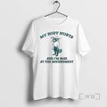 Officials Racoon My Body Hurts Im Mad Government - Adult & Kids T-Shirts, Sweatshirts & Hoodies apparel design preview 1