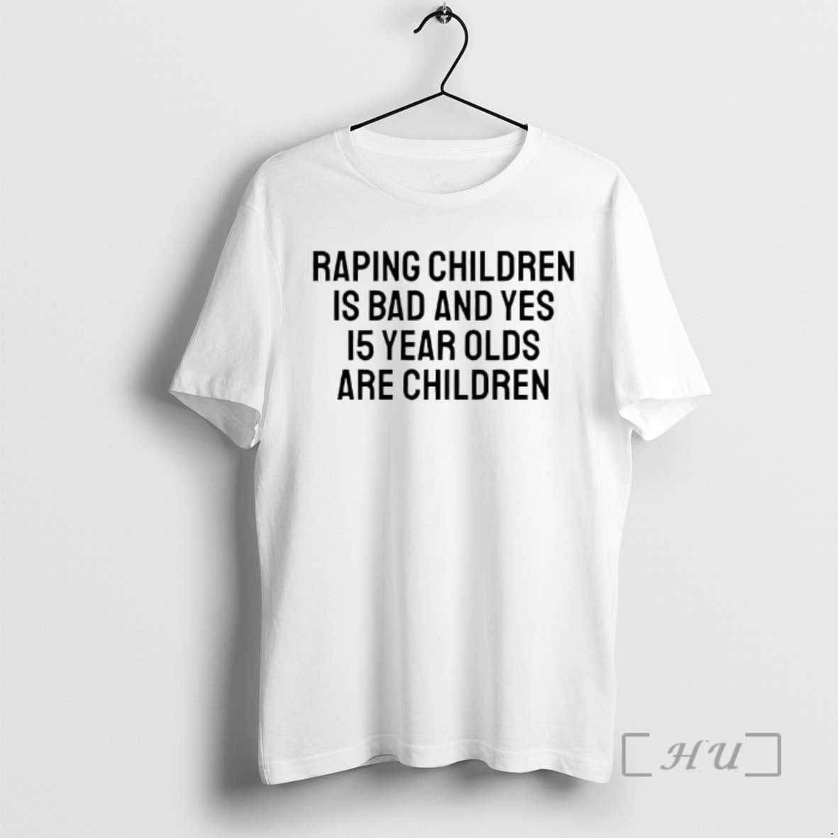 Officials Raping Children Is Bad Yes 15 Year Olds Are - Adult & Kids T-Shirts, Sweatshirts & Hoodies apparel design preview 1