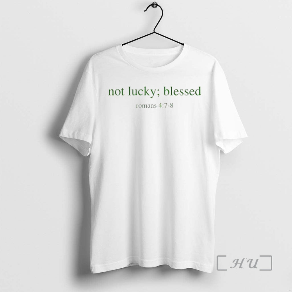 Officials Romans 4 7 8 Not Lucky Blessed Christian St - Adult & Kids T-Shirts, Sweatshirts & Hoodies apparel design preview 1
