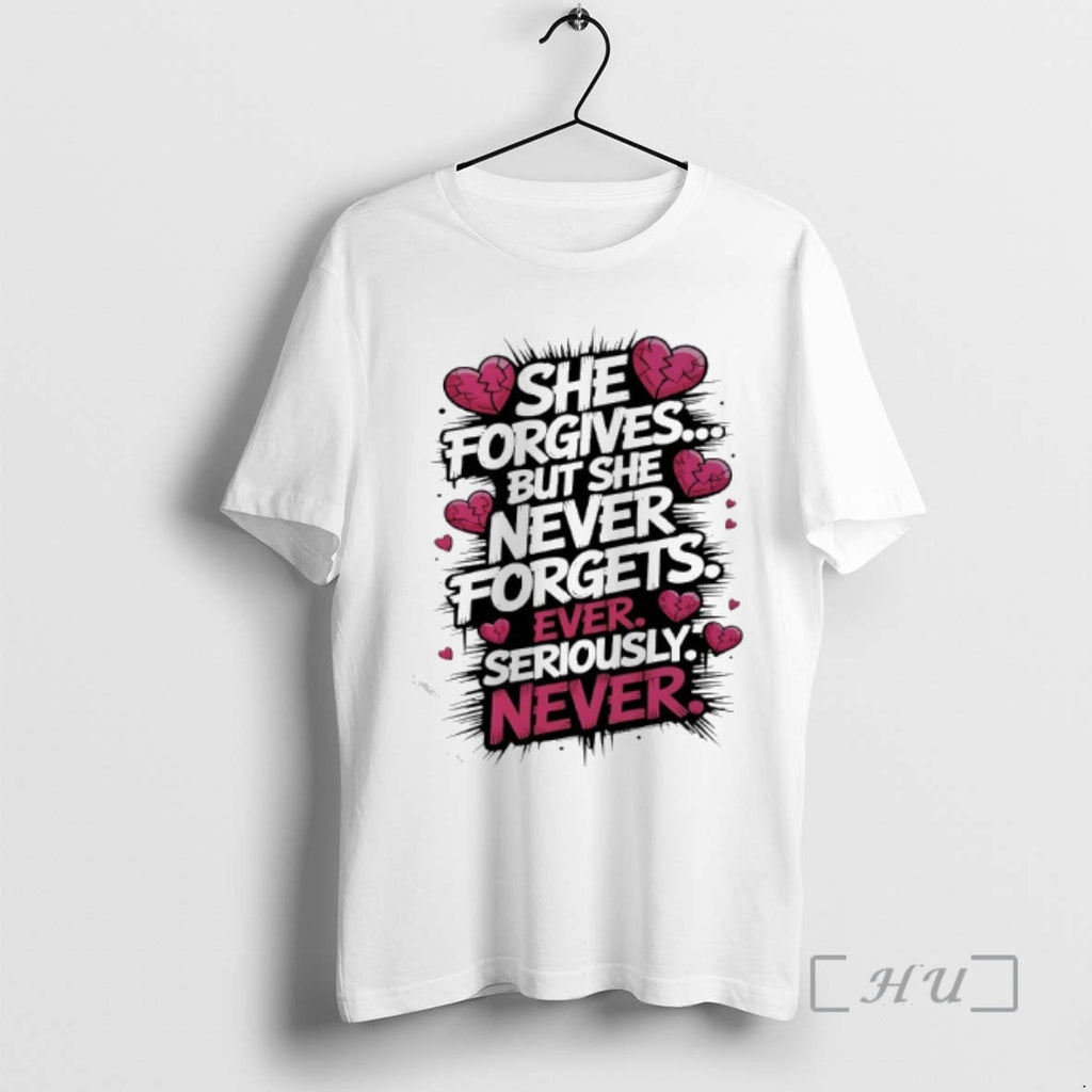 Officials She Forgives But Never Forgets Ever - Adult & Kids T-Shirts, Sweatshirts & Hoodies apparel design preview 1