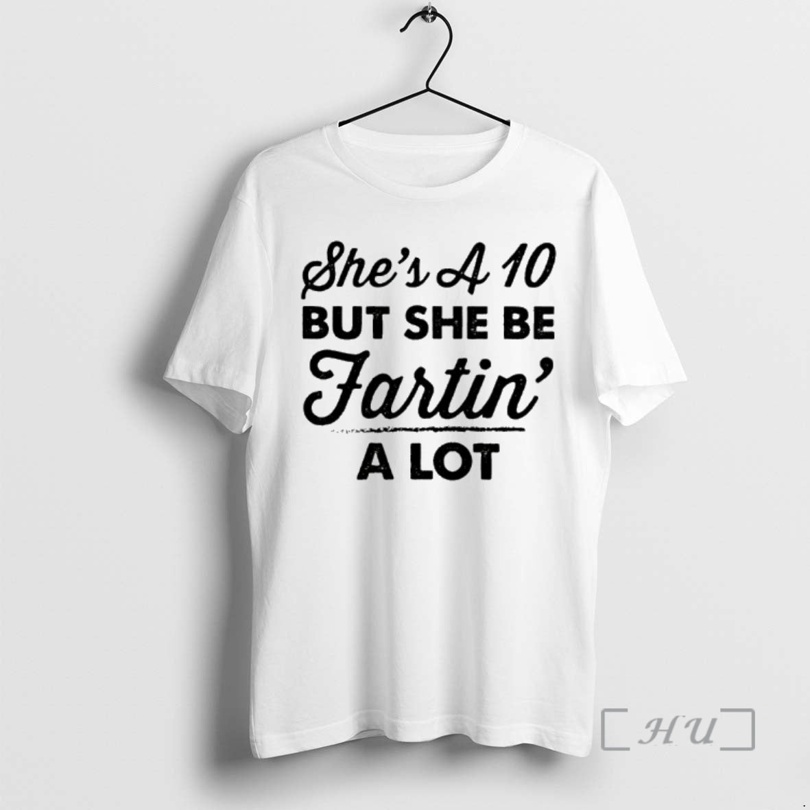 Officials Shes A 10 But She Be Fartin Lot - Adult & Kids T-Shirts, Sweatshirts & Hoodies apparel design preview 1