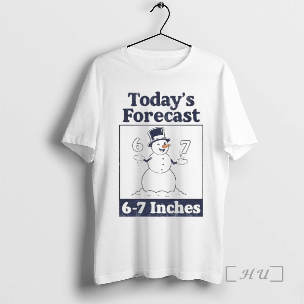 Officials Snowman Todays Forecast 6 7 Inches - Adult & Kids T-Shirts, Sweatshirts & Hoodies apparel design preview 1