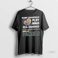 Officials Some Grandmas Play Bingo Real Watch Green - Adult & Kids T-Shirts, Sweatshirts & Hoodies apparel design preview 1