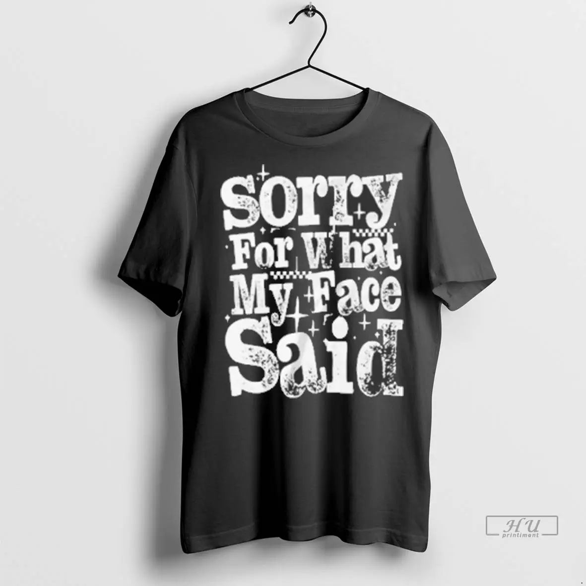 Officials Sorry For What My Face Said - Adult & Kids T-Shirts, Sweatshirts & Hoodies apparel design preview 1
