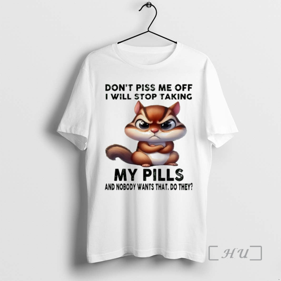 Officials Squirrel Dont Piss Me Off I Will Stop - Adult & Kids T-Shirts, Sweatshirts & Hoodies apparel design preview 1