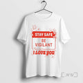 Officials Stay Safe Be Vigilant I Love You - Adult & Kids T-Shirts, Sweatshirts & Hoodies apparel design preview 1