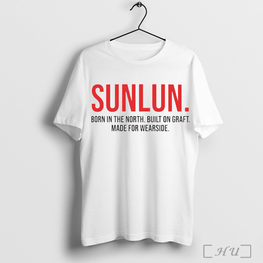 Officials Sunlun Born In The North Built On Graft - Adult & Kids T-Shirts, Sweatshirts & Hoodies apparel design preview 1
