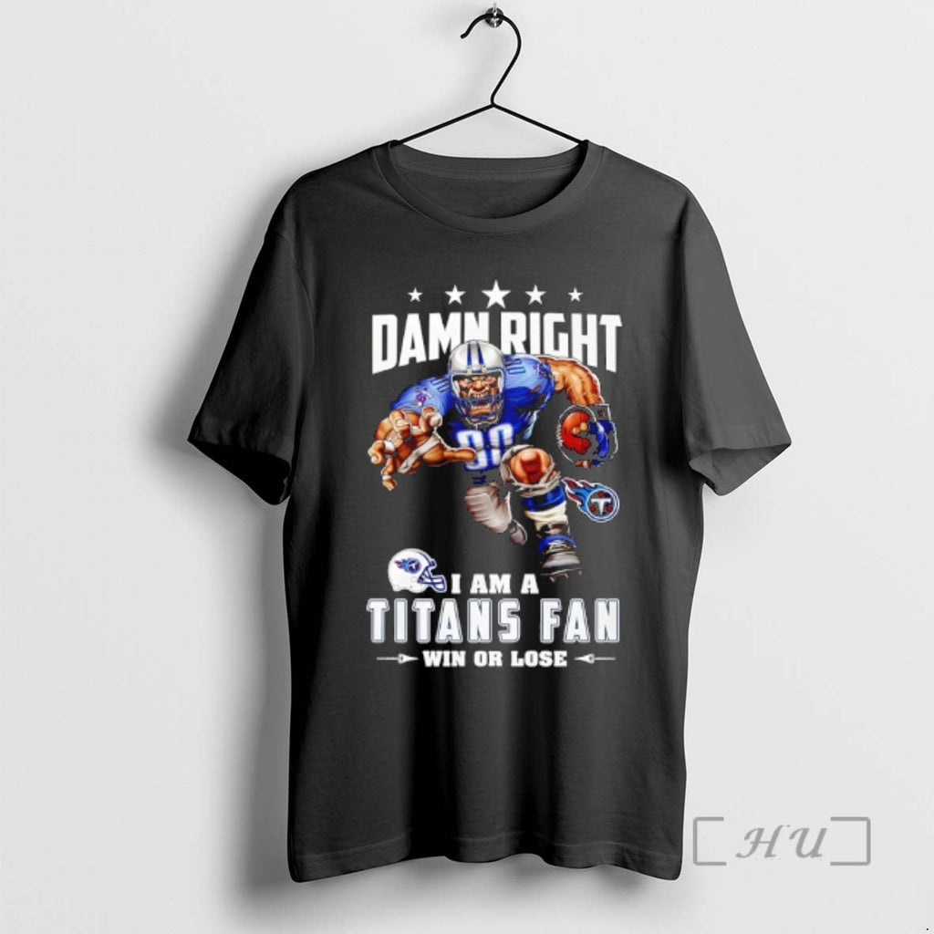 Officials Tennessee Titans Mascot Damn Right I Am - Adult & Kids T-Shirts, Sweatshirts & Hoodies apparel design preview 1