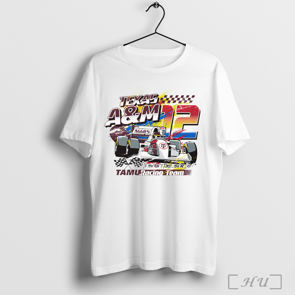Officials Texas Am Racing If You Aint First Youre - Adult & Kids T-Shirts, Sweatshirts & Hoodies apparel design preview 1