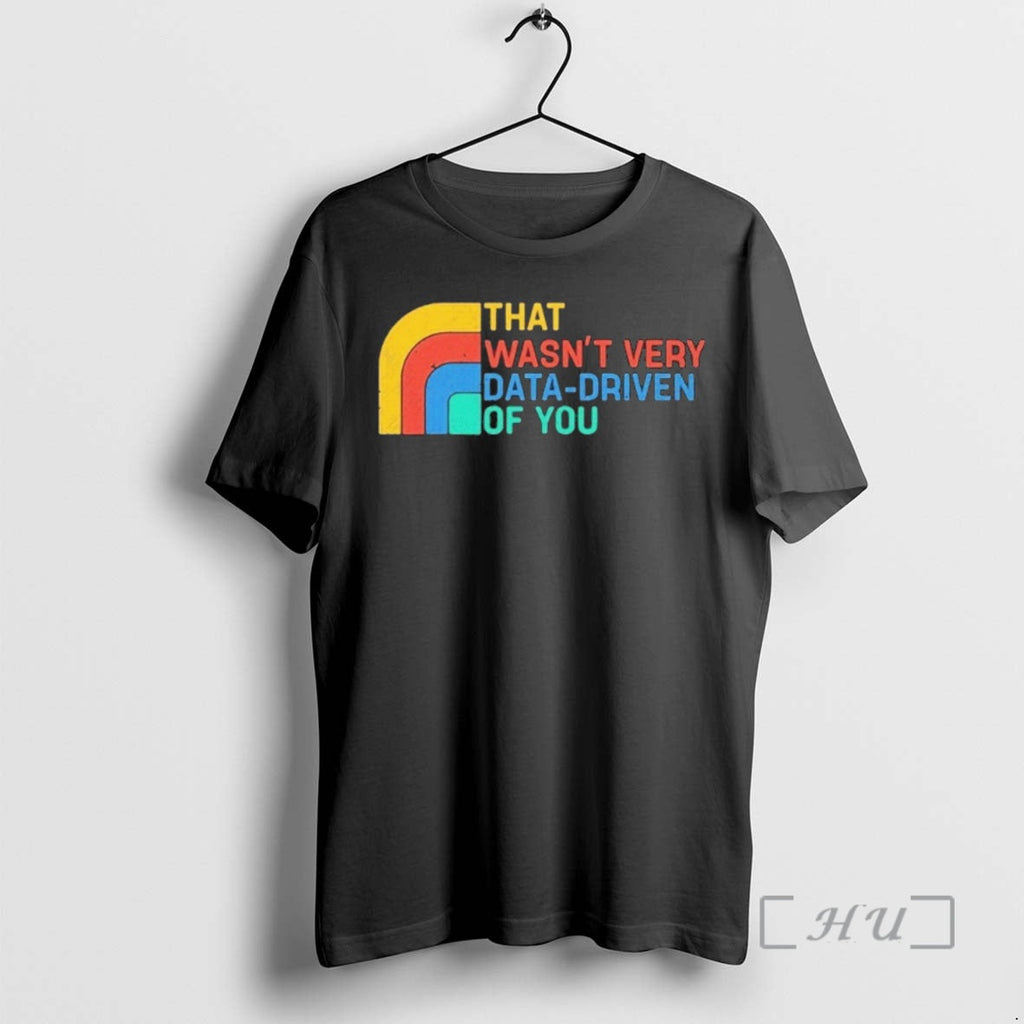 Officials That Wasnt Very Data Driven You Retro - Adult & Kids T-Shirts, Sweatshirts & Hoodies apparel design preview 1