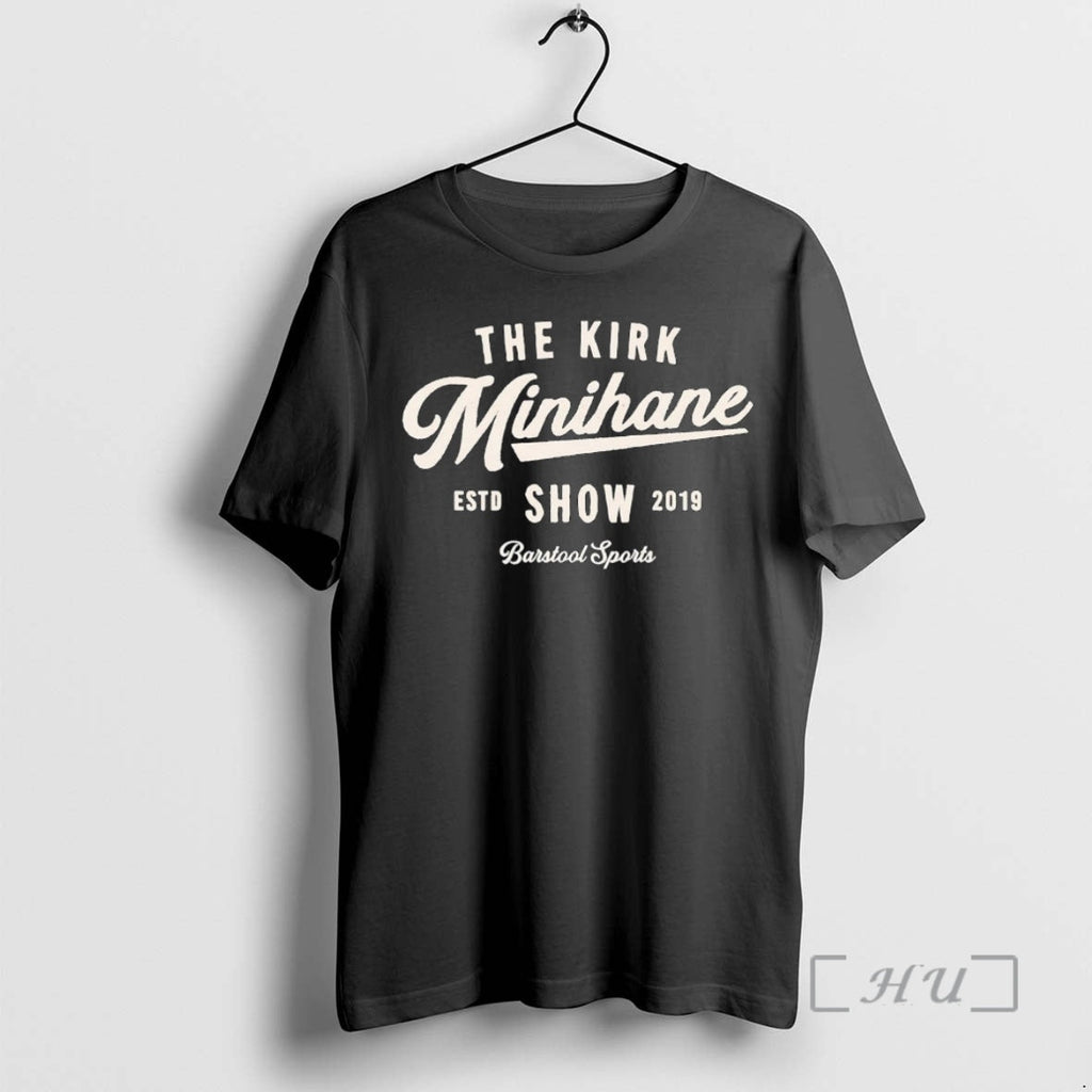 Officials Kirk Minihane Show Estd 2019 - Adult & Kids T-Shirts, Sweatshirts & Hoodies apparel design preview 1