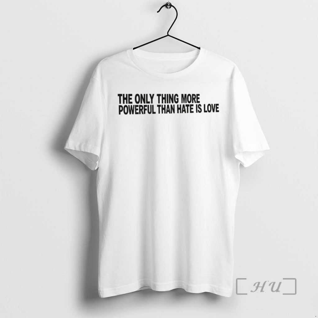 Officials Only Thing More Powerful Than Hate Is Love - Adult & Kids T-Shirts, Sweatshirts & Hoodies apparel design preview 1