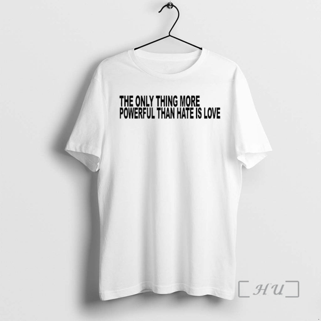 Officials Only Thing More Powerful Than Hate Is Love - Adult & Kids T-Shirts, Sweatshirts & Hoodies apparel design preview 1