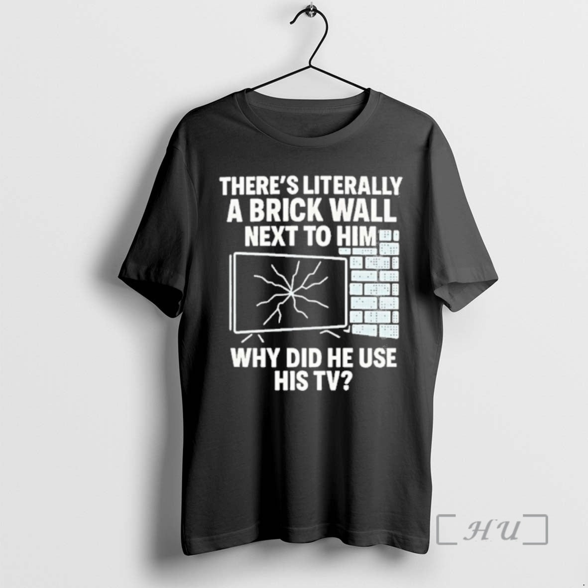 Officials Theres Literally Brick Wall Next Him Why - Adult & Kids T-Shirts, Sweatshirts & Hoodies apparel design preview 1