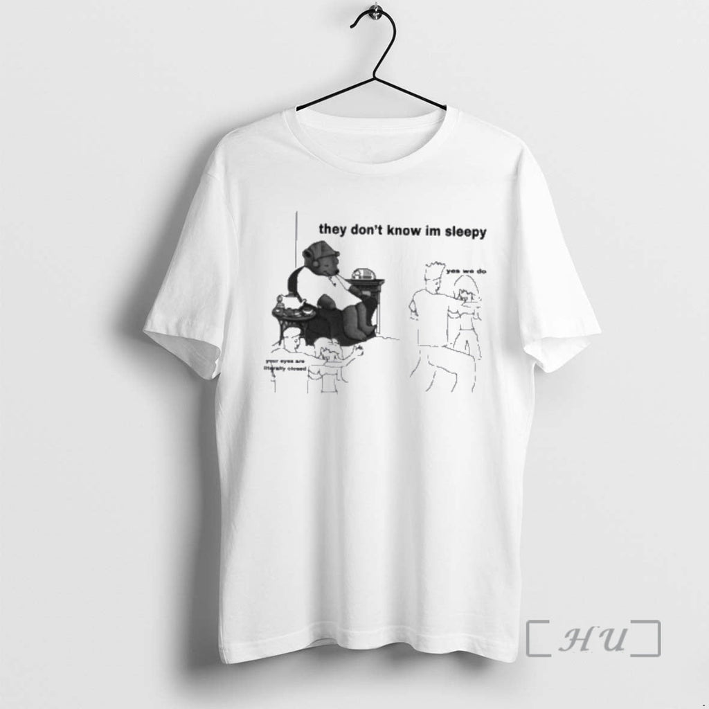 Officials They Dont Know Im Sleepy - Adult & Kids T-Shirts, Sweatshirts & Hoodies apparel design preview 1