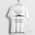 Officials Those That Wander Not Lost Some Are Just - Adult & Kids T-Shirts, Sweatshirts & Hoodies apparel design preview 1