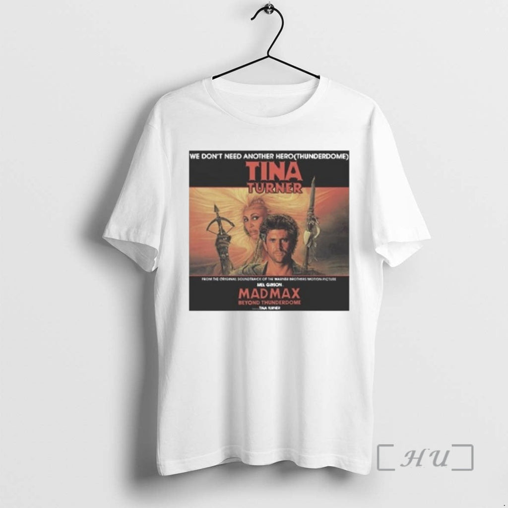 Officials Tina Turner We Dont Need Another Hero - Adult & Kids T-Shirts, Sweatshirts & Hoodies apparel design preview 1
