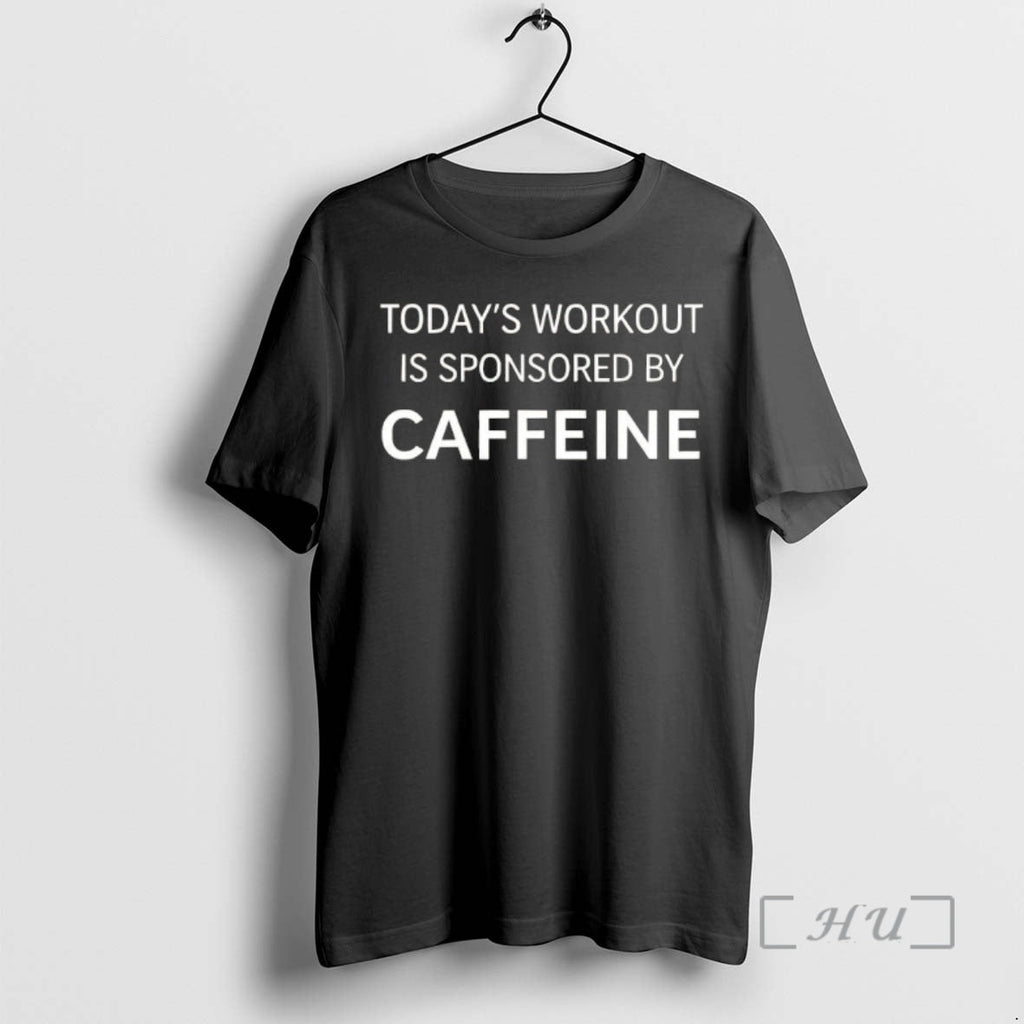 Officials Todays Workout Is Sponsored - Adult & Kids T-Shirts, Sweatshirts & Hoodies apparel design preview 1