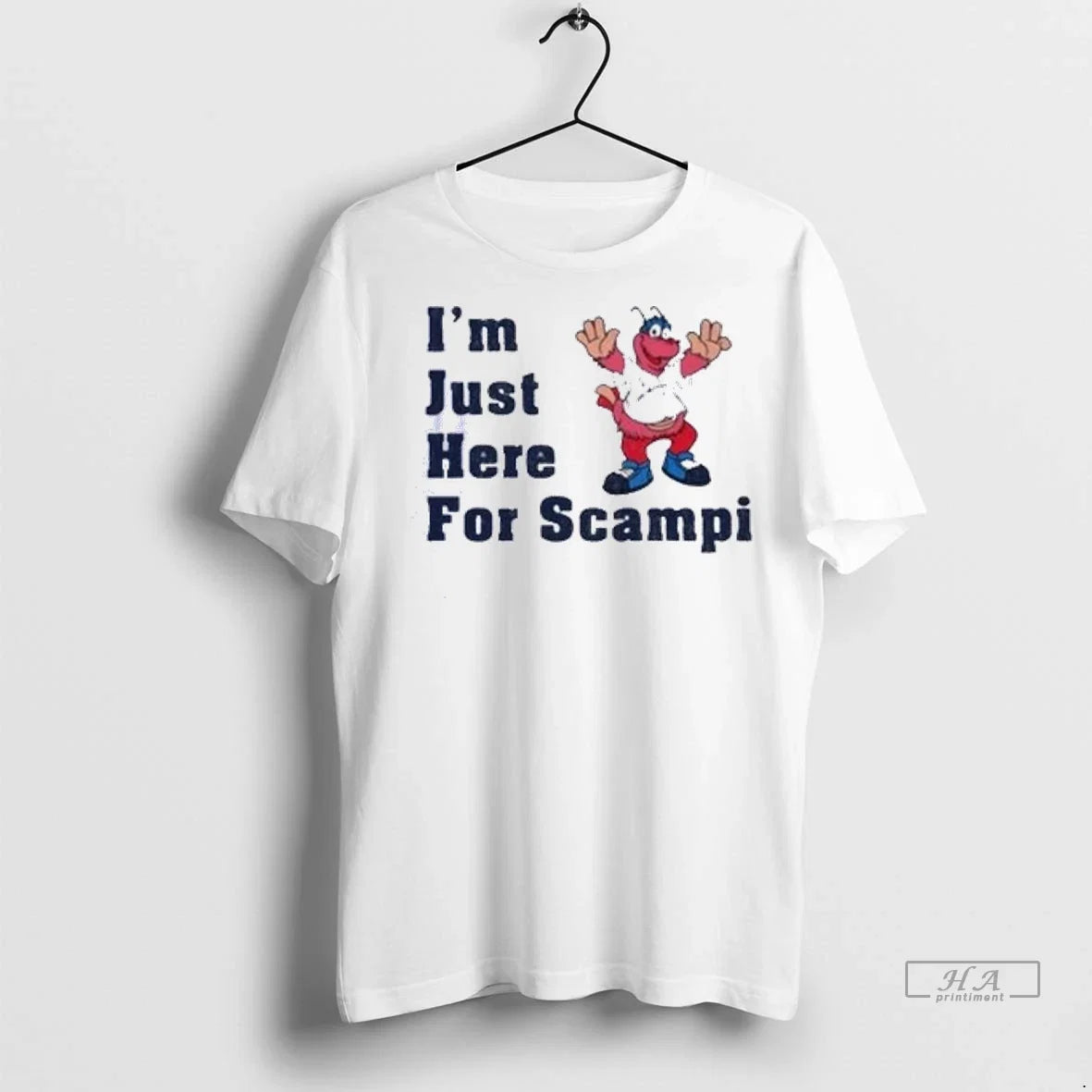 Officials Trendy Im Just Here For Scampi Jacksonville - Adult & Kids T-Shirts, Sweatshirts & Hoodies apparel design preview 1
