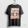 Officials Trendy Lineman Because Quarterbacks Need - Adult & Kids T-Shirts, Sweatshirts & Hoodies apparel design preview 1
