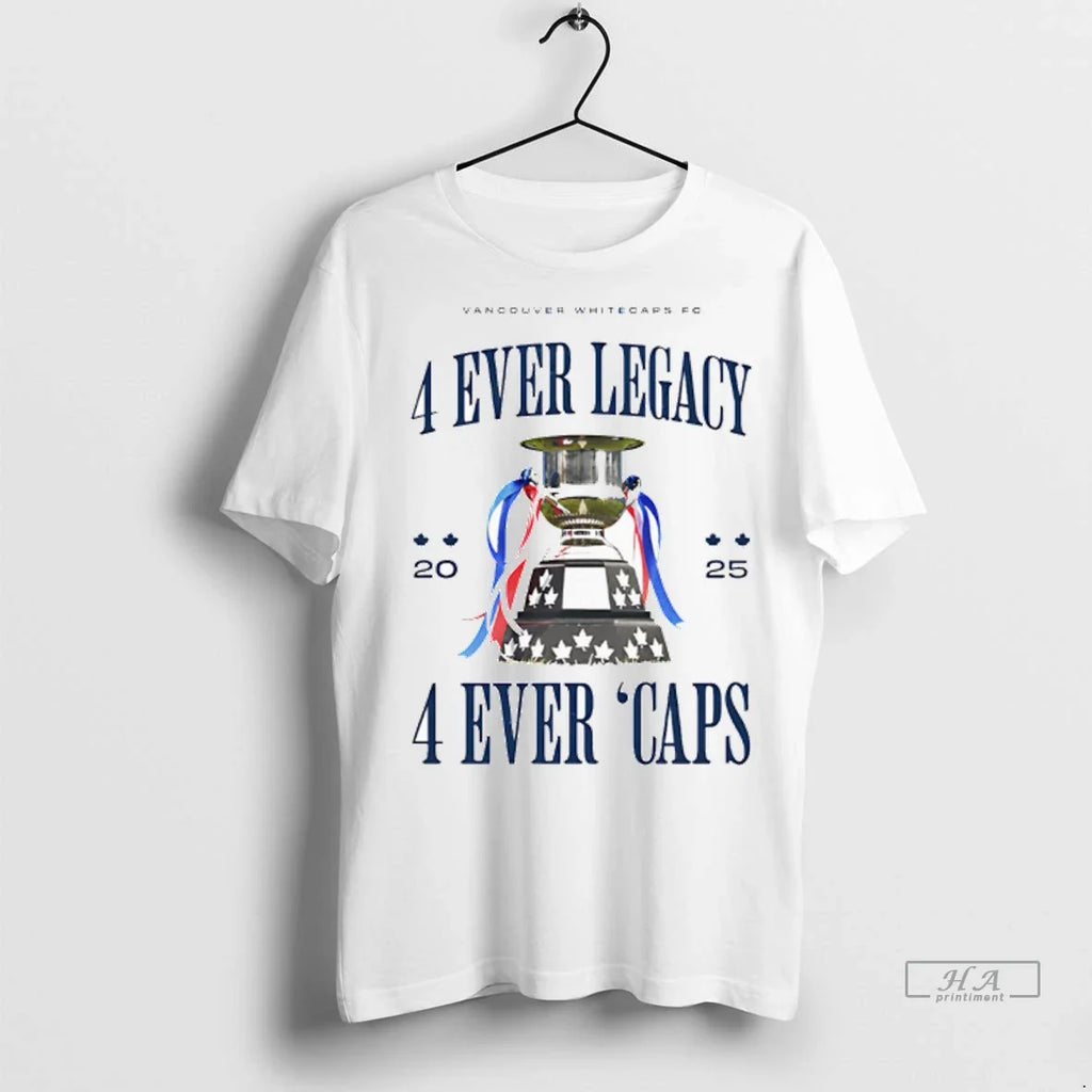Officials Trendy Vancouver Whitecaps Fc 4 Ever Legacy - Adult & Kids T-Shirts, Sweatshirts & Hoodies apparel design preview 1
