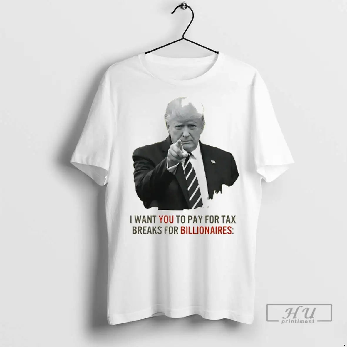 Officials Trump I Want You To Pay For Tax Breaks - Adult & Kids T-Shirts, Sweatshirts & Hoodies apparel design preview 1