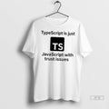 Officials Typescript Is Just Javascript With Trust - Adult & Kids T-Shirts, Sweatshirts & Hoodies apparel design preview 1