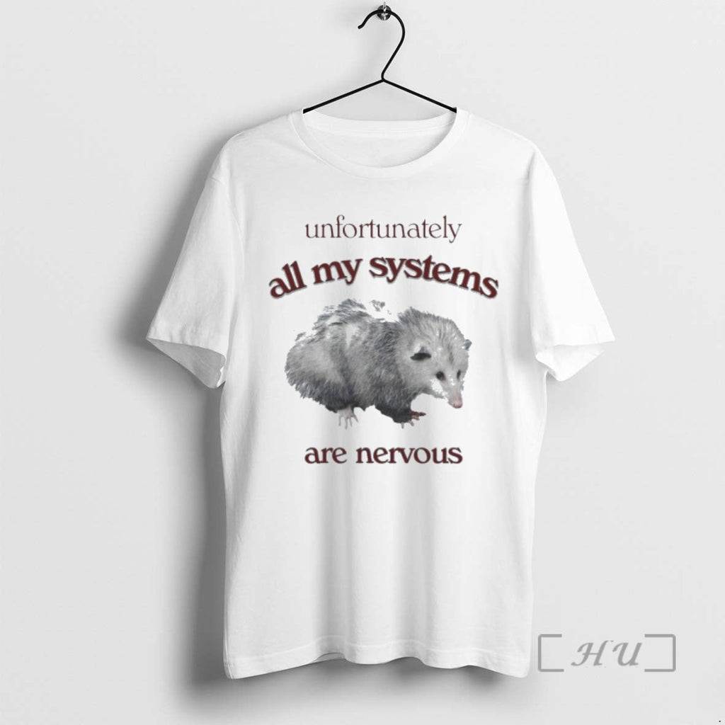 Officials Unfortunately All My Systems Are Nervous - Adult & Kids T-Shirts, Sweatshirts & Hoodies apparel design preview 1