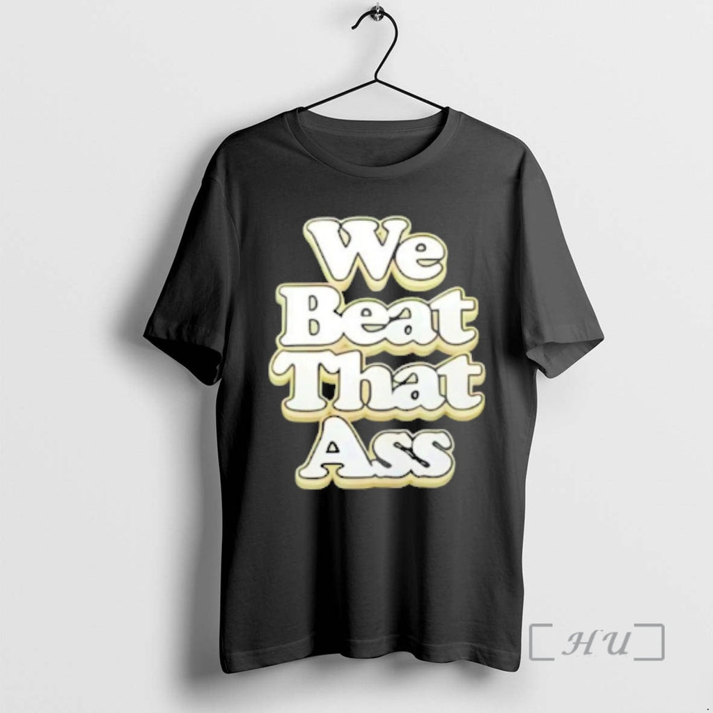 Officials We Beat That Ass - Adult & Kids T-Shirts, Sweatshirts & Hoodies apparel design preview 1
