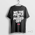 Officials We People Are Pissed Off - Adult & Kids T-Shirts, Sweatshirts & Hoodies apparel design preview 1