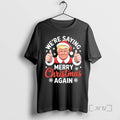 Officials Were Saying Merry Again Funny Trump - Adult & Kids T-Shirts, Sweatshirts & Hoodies apparel design preview 1