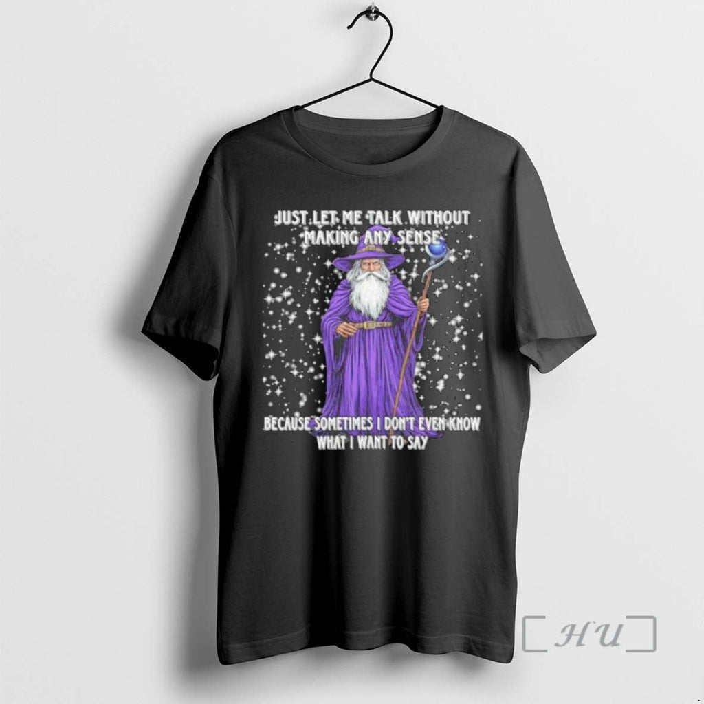 Officials Wizard Just Let Me Talk Without Making Any - Adult & Kids T-Shirts, Sweatshirts & Hoodies apparel design preview 1