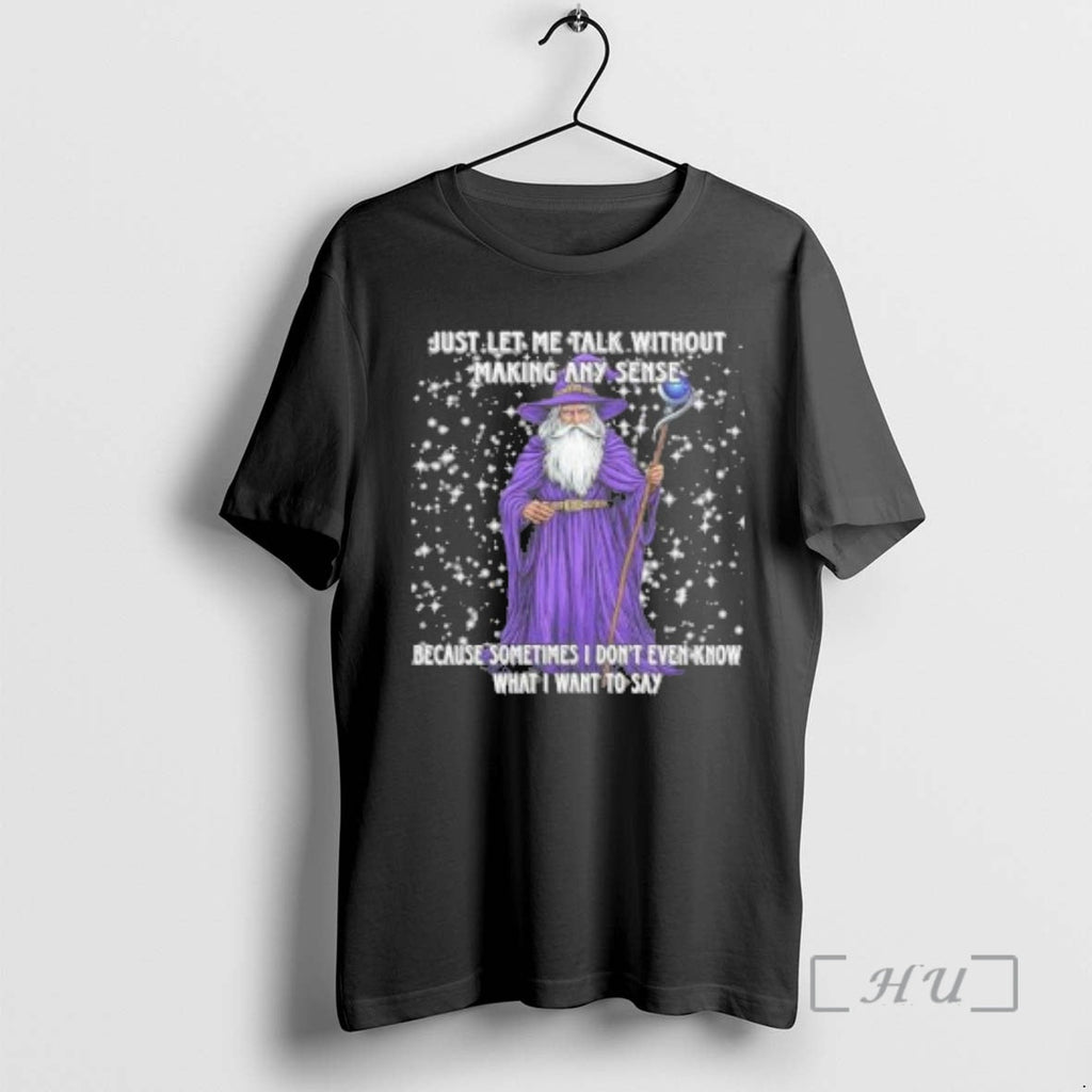 Officials Wizard Just Let Me Talk Without Making Any - Adult & Kids T-Shirts, Sweatshirts & Hoodies apparel design preview 1