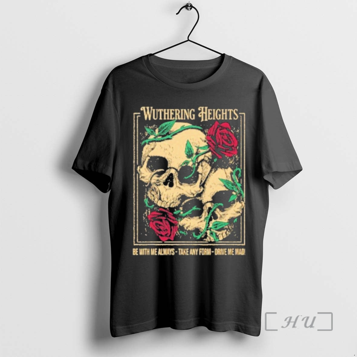 Officials Wuthering Heights Be Me Always Take Any - Adult & Kids T-Shirts, Sweatshirts & Hoodies apparel design preview 1