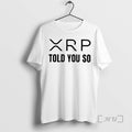 Officials Xrp Told You So Coin - Adult & Kids T-Shirts, Sweatshirts & Hoodies apparel design preview 1