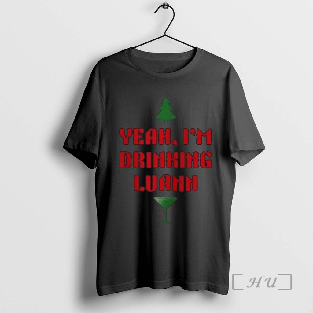 Officials Yeah Im Drinking Luann - Adult & Kids T-Shirts, Sweatshirts & Hoodies apparel design preview 1