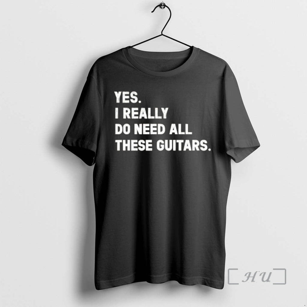 Officials Yes I Really Do Need All These Guitars - Adult & Kids T-Shirts, Sweatshirts & Hoodies apparel design preview 1